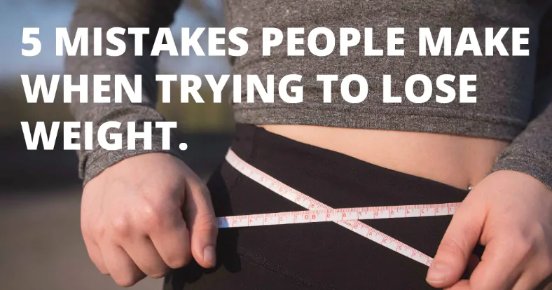 5 Mistakes You Might Be Making While Going For Weight Loss